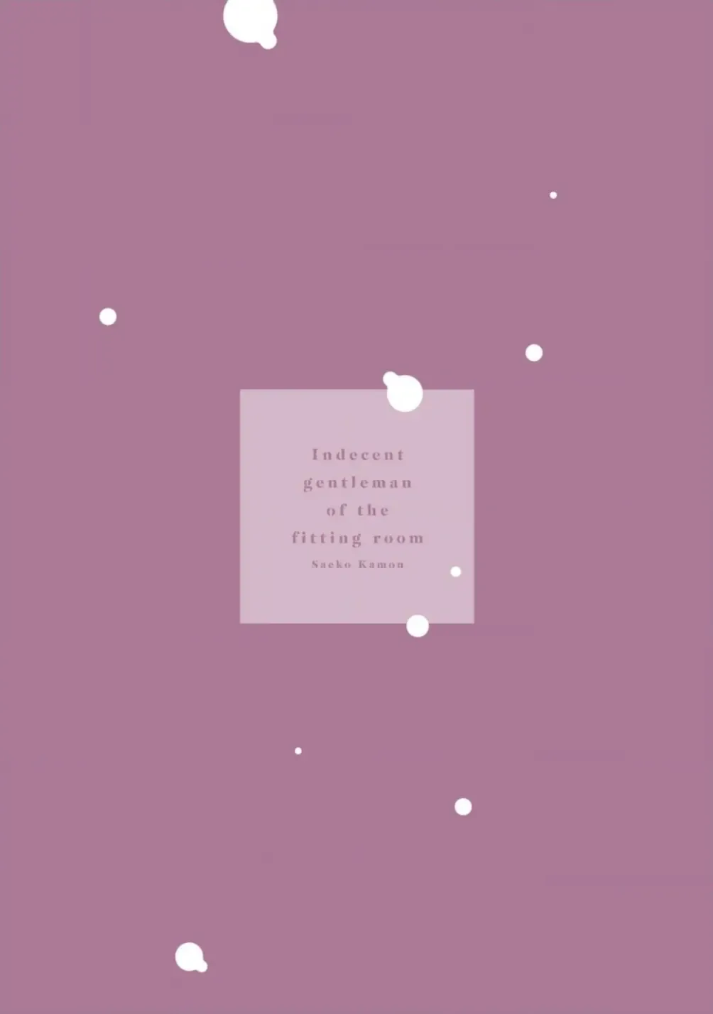 [Kamon Saeko] Shichakushitsu no Midara na Shinshi Fhentai - Page 174