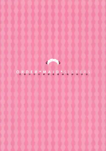 [Oyari Ashito] ORDER*MAID*SISTERS Jougasaki Shimai to Maid SEX Suru Hon Fhentai - Page 5