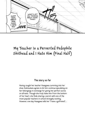 [Ichihaya] Sensei wa Lolicon de Saitei Hentai no Gomikuzu [Kou] + Omake | My Teacher is a Perverted Pedophile Shithead and I Hate Him (Final Half) + Bonus Story Fhentai - Page 4