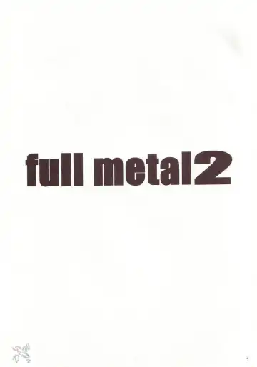 [Kimimaru] FULL METAL 2 (decensored) Fhentai - Page 2