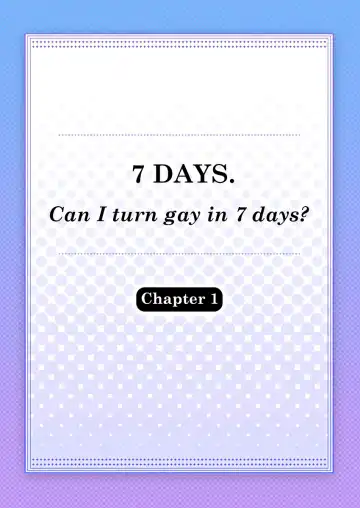 [Tsukumo Gou] 7-kakan. ~ Nonke wa Gay ni Mezameru ka? 1 | 7 DAYS. ~ Can I Turn Gay in Seven Days? 1 (decensored) Fhentai - Page 2