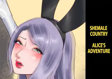 Read [Papermania] Shemale no Kuni no Alice no Bouken | Shemale Country: Alice's Adventure (decensored) - Fhentai