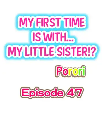 [Porori] My First Time is with.... My Little Sister?! Fhentai - Page 13