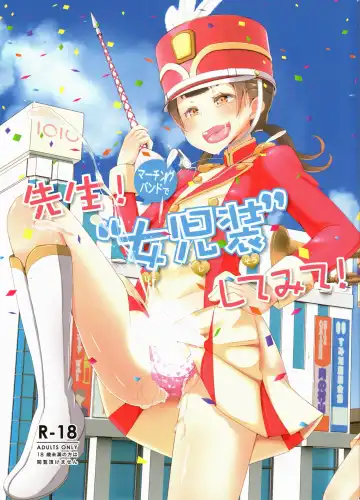 Read Sensei! Marching Band de "Jojisou" Shitemite! | Sensei! Try dressing up like a little girl in a Marching Band! - Fhentai