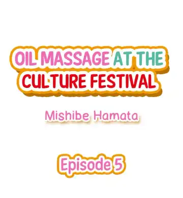 [Mishibe Hamata] Oil Massage at the Culture Festival Fhentai - Page 42