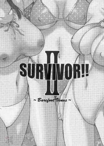 [Kamitsuki Manmaru] SURVIVOR 2nd!! ~Hadashi no Venus~ | SURVIVOR!! II ~Barefoot Venus~ Fhentai - Page 2