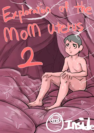 Read [Inside] Exploration of The Mom Uterus 2 - Fhentai
