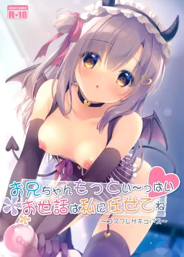 Read [Yukie] Onii-chan Motto Ippai Osewa wa Watashi ni Makasete ne ~Cosplay Succubus~ - Fhentai