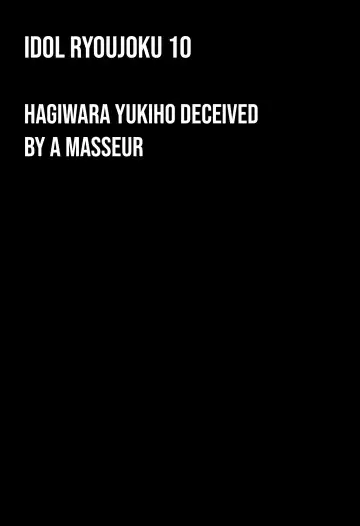 [Nagiyama] Idol Ryoujoku 10 Hagiwara Yukiho Massage-shi ni Damasare... Fhentai - Page 2