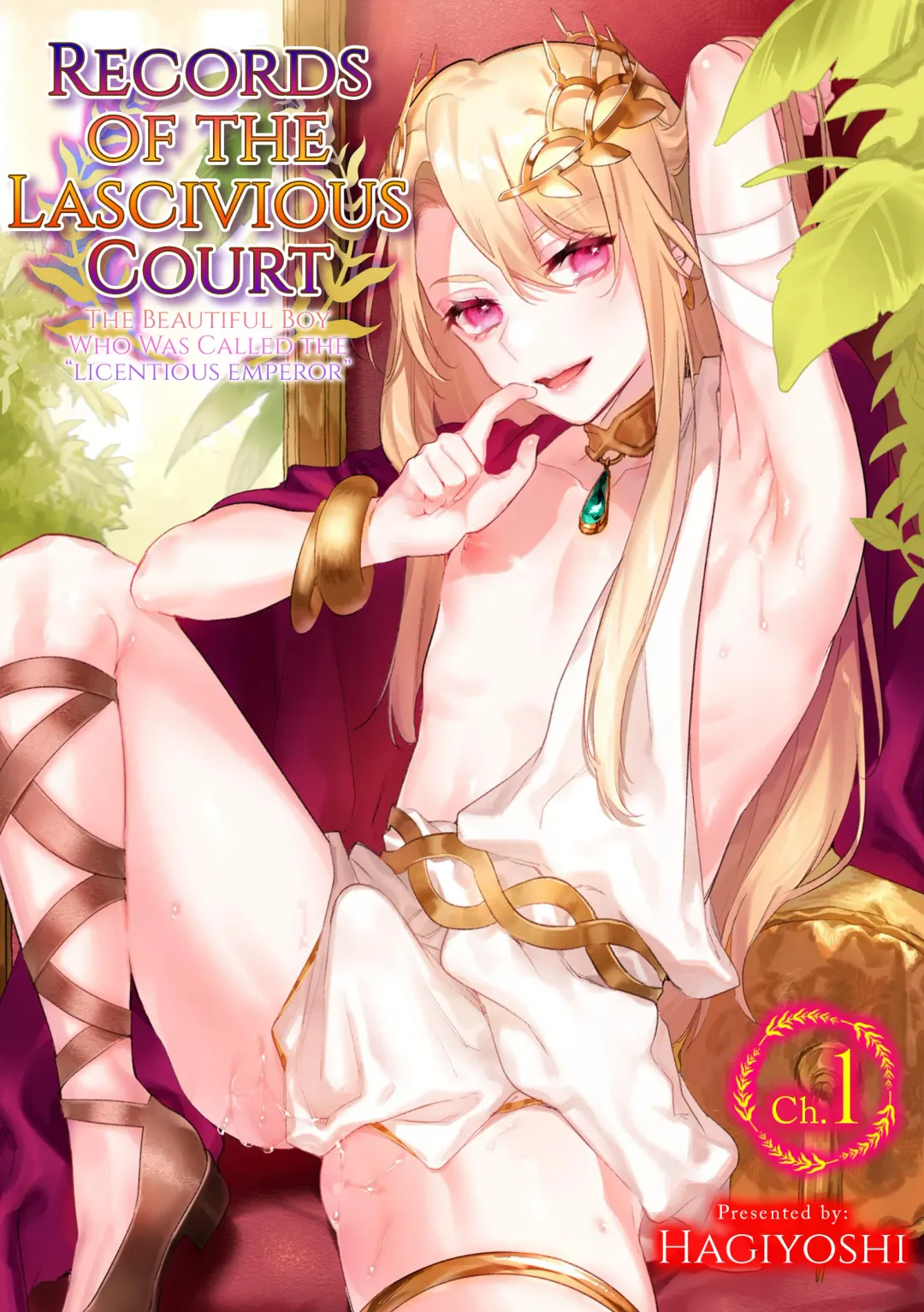 [Hagiyoshi] Intou Kyuuteishi ~Intei to Yobareta Bishounen~ Ch. 1 | Records of the Lascivious Court ~The Beautiful Boy  Who Was Called the "Licentious Emperor"~ Ch. 1 Fhentai - Page 1