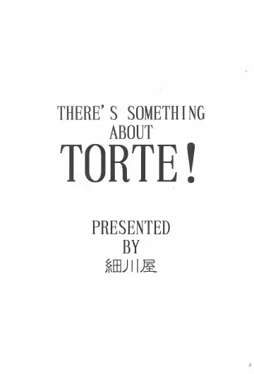 [Hosokawa Fuziemon] THERE'S SOMETHING ABOUT TORTE! Fhentai - Page 5
