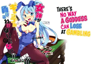 Read [Tanaka Decilitre] Megami ga Gamble ni Makeru Wake Nai Janai | There's No Way a Goddess Can Lose at Gambling - Fhentai