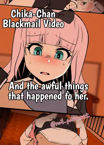 Read [Dokuneko Noil] Chika-chan o Douga de Odoshite Warui Koto o Suru Hanashi | Chika-Chan Blackmail Video And the awful things that happend to her. - Fhentai