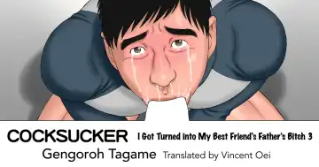 Read [Tagame Gengoroh] COCKSUCKER Dachi no Oyaji ni Mesu ni Sarete 3 | COCKSUCKER I Got Turned into My Best Friend's Father's Bitch 3 - Fhentai