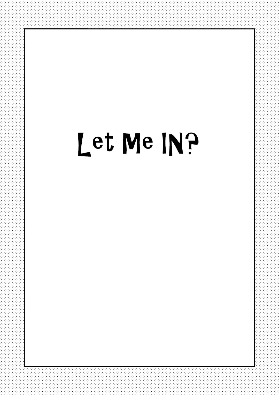 [A-10] Let Me IN? Fhentai - Page 3