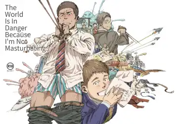 Read [Hima] Ore no Onakin de Sekai ga Yabai | The World Is In Danger Because I'm Not Masturbating - Fhentai