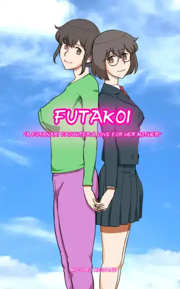 Read [Mizuiro Megane] Futakoi ~Futanari Musume wa Mama ni Koi o Suru~ | Futakoi ~A Futanari Daughter's Love For Her Mother~ - Fhentai
