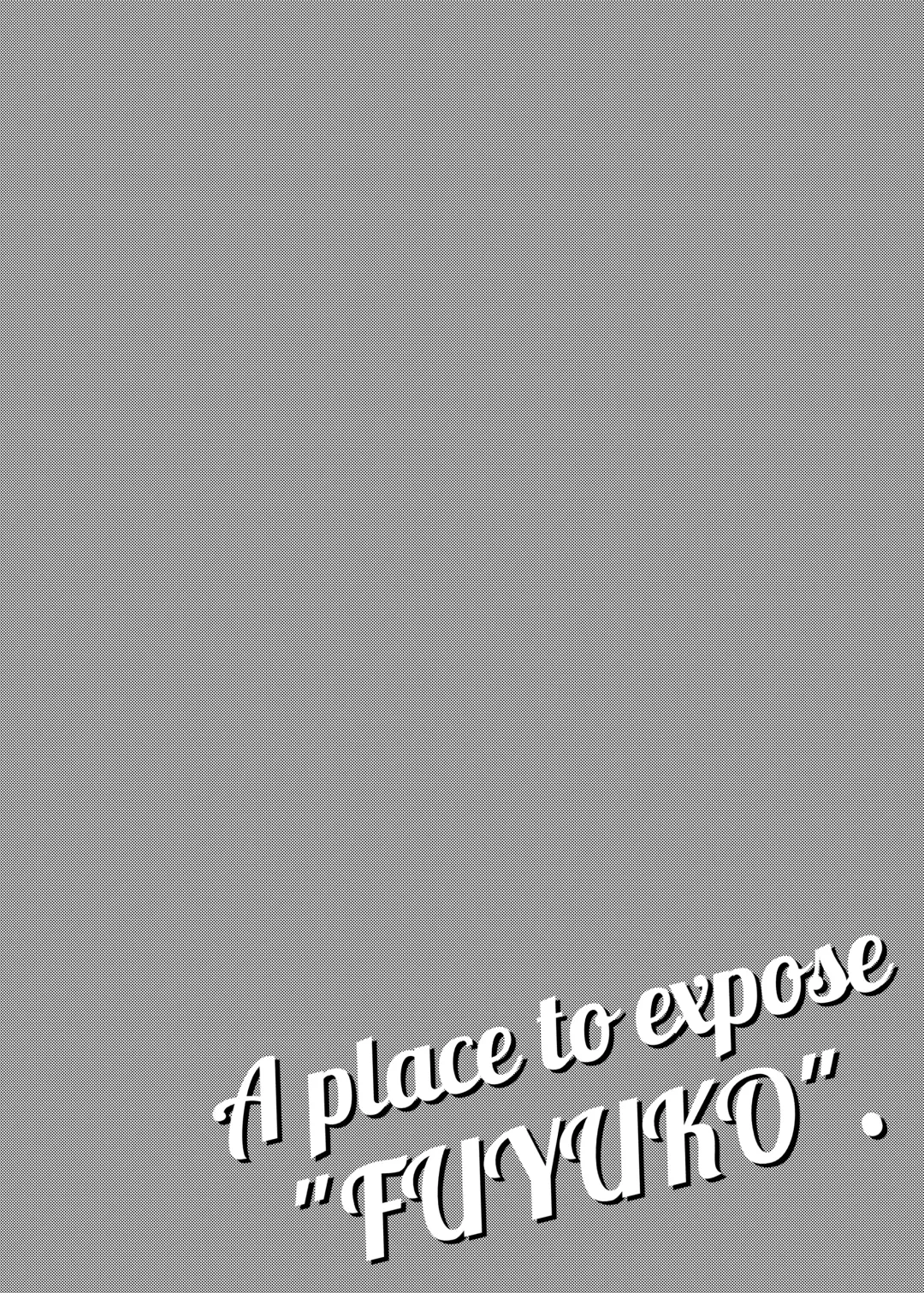 [Yawano Yawa] A place to expose "FUYUKO" Fhentai - Page 4