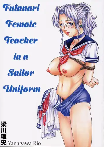 Read [Yanagawa Rio] Onna Kyoushi Futanari Sailor Fuku | Futanari Female Teacher in a Sailor Uniform - Fhentai