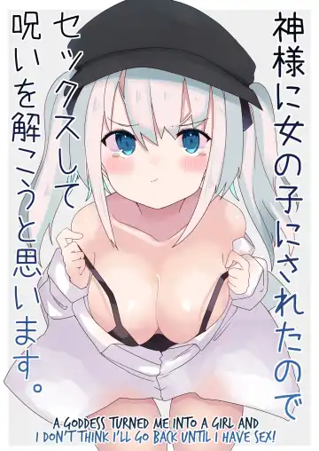 Read [Tetoga] Kami-sama ni Onnanoko ni Sareta node Sex Shite Noroi o Hodokou to Omoimasu | A goddess Turned Me Into a Girl And I Don't Think I'll Go Back Until I Have Sex! - Fhentai