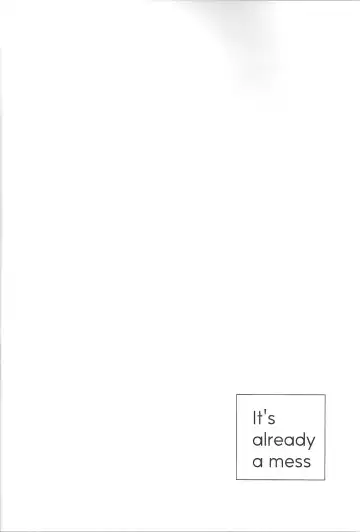 It's already a mess Fhentai - Page 2