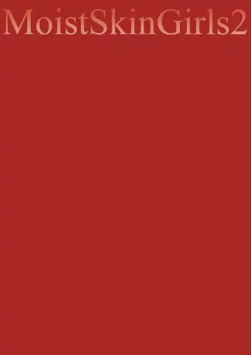 [Ke-ta] MoistSkinGirls2 Fhentai - Page 13