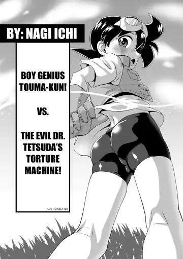 [Nagi Ichi] Hatsumei Shounen Touma! ~Tetsuda Hakase no Gyakushuu Hen~ | Boy Genius Touma-kun! vs. The Evil Dr. Tetsuda's Torture Machine! - Fhentai