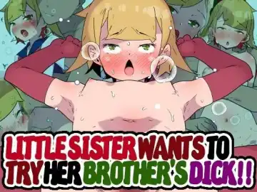 Read Imouto-chan wa Onii to Sex Shite Mitai!! | Little Sister Wants to Try her Brother's Dick!! - Fhentai