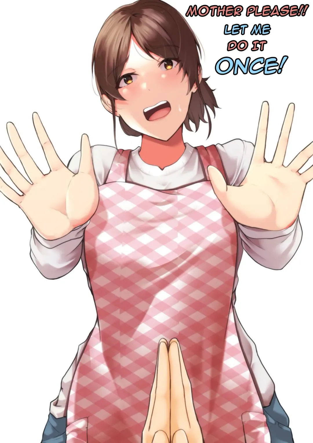 Kaa-chan Onegai!! Ippatsu Yarasete! | Mother please!! Let me do it once! Fhentai - Page 1