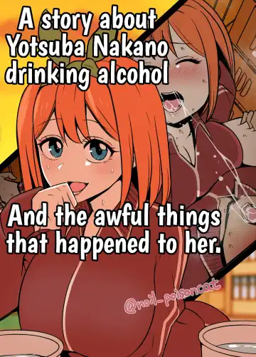 Read [Dokuneko Noil] Nakano Yotsuba ni Osake o Nomasete Warui Koto o Suru Hanashi | A story about Yotsuba Nakano drinking alcohol And the awful things that happend to her. - Fhentai
