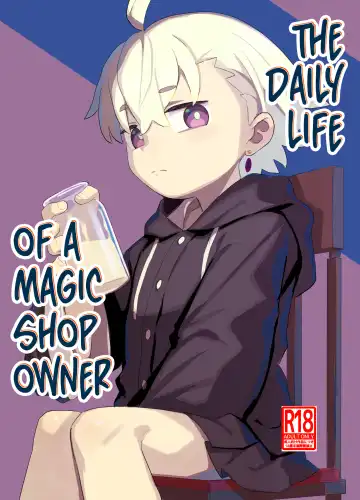 Read [Lo.c] Madouguya-san no Nandemonai Nichijou ｜ The Daily Life of a Magic Shop Owner - Fhentai