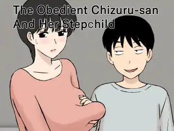 Read [Urakan] Juujun Mama no Chizuru-san to Otto no Tsurego | The Obedient Chizuru-san And Her Stepchild - Fhentai