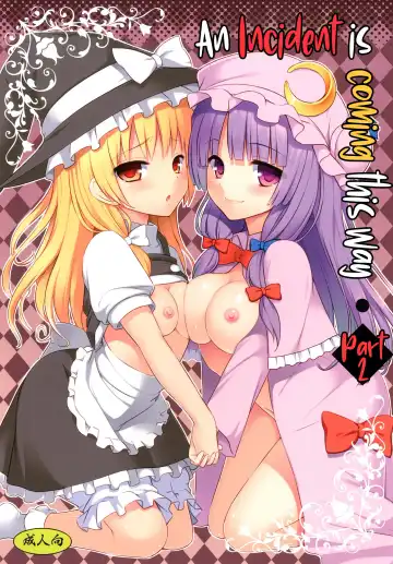 Read [Natsuki Shuri] Ihen ga Michi o Yattekuru・Ketsu (Touhou Project) | An Incident Is Coming This Way・Part 2 - Fhentai