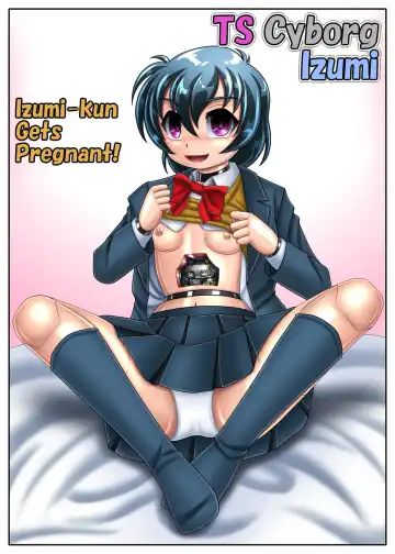 Read TS Cyborg Izumi Izumi-kun Haramimasu! | TS Cyborg Izumi: Izumi-kun Gets Pregnant! - Fhentai