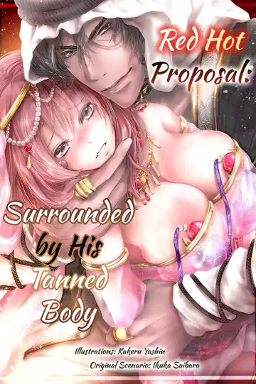 Read Shakunetsu no Propose - Kasshoku no Hada ni Idakarete | Red Hot Proposal: Surrounded by His Tanned Body - Fhentai