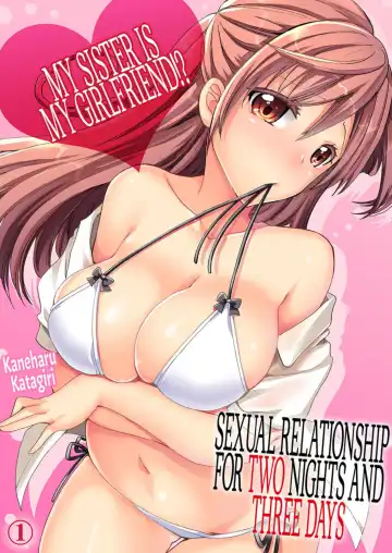 Read [Katagiri Kaneharu] Imouto ga Ore no Kanojo!? 2-haku 3-ka no Ecchi na Kankei 1-4 | My Sister is My Girlfriend!? Sexual Relationship for Two Nights and Three Days 1-4 - Fhentai
