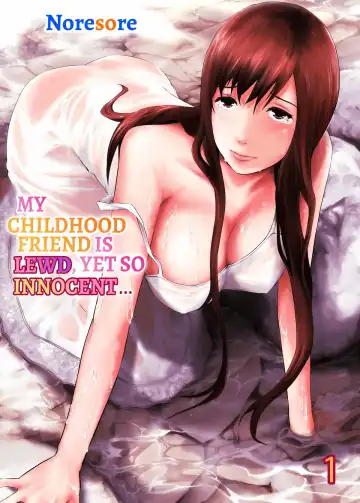 Read [Noresore] Osananajimi wa Midarade Junshin ～ Asemamire de, Zutto. 1 | My Childhood Friend Is Lewd, Yet So Innocent... 1 - Fhentai
