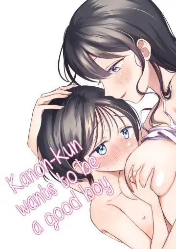 Read [Sayaka] Iiko ni Naritai Kanon-kun | Kanon-kun wants to be a Good Boy - Fhentai