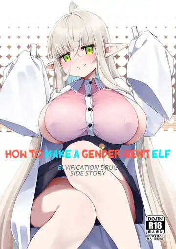 Read [Kanmuri] TS Elf no Tsukurikata Elf-ka no Kusuri Gaiden | How To Make a Gender-Bent Elf Elvification Drug Side Story - Fhentai