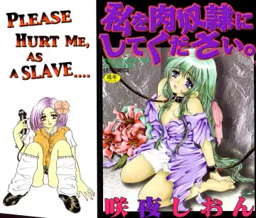 Read [Sakuya Shion] Watashi o Niku Dorei ni Shite Kudasai. - PLEASE HURT ME, AS A SLAVE...... - Fhentai