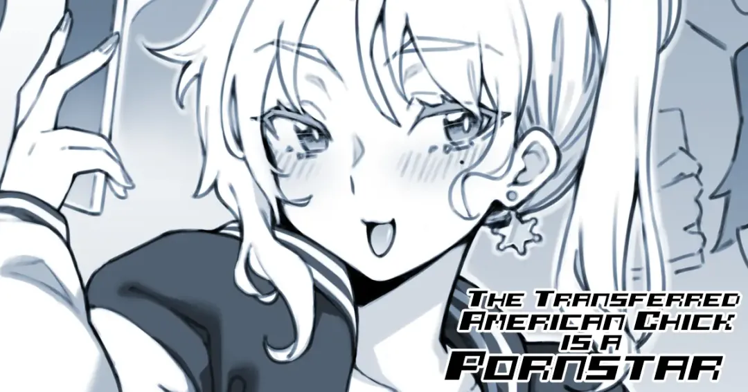 [Fuya] The Transferred American Chick is a Pornstar Fhentai - Page 1