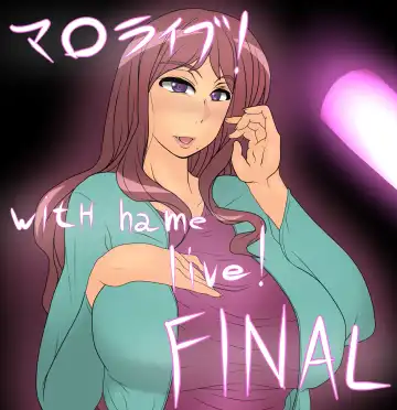 Read MA LIVE! with hame live! FINAL - Fhentai