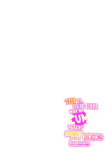 Stop It...You're Gonna Make Me Cum Again! Passionate, Sweaty Sex Everyday With My Awful Childhood Friend! (decensored) Fhentai - Page 2