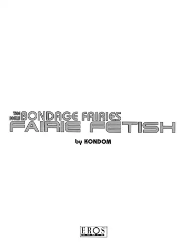 [Kondom] The New Bondage Fairies - Fairie Fetish Fhentai - Page 2
