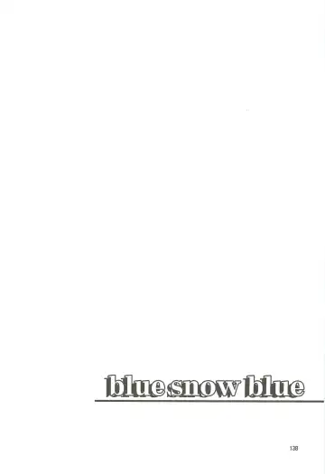 [Tennouji Kitsune] blue snow blue Soushuuhen 4 - scene.10 ~ scene.12 Fhentai - Page 139