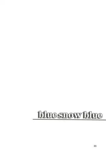 [Tennouji Kitsune] blue snow blue Soushuuhen 2 scene.4 ~ scene.6 Fhentai - Page 88