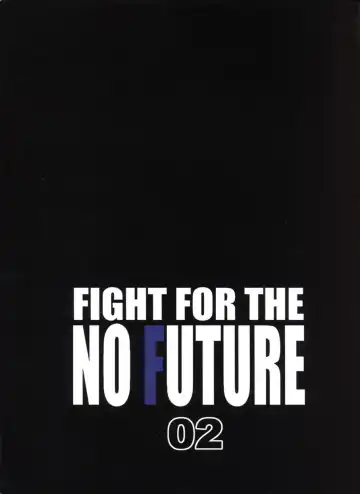 [Noq] FIGHT FOR THE NO FUTURE 02 Fhentai - Page 35