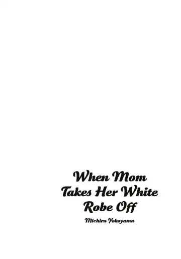 [Yokoyama Michiru] Haha ga Hakui o Nugu toki Fhentai - Page 123