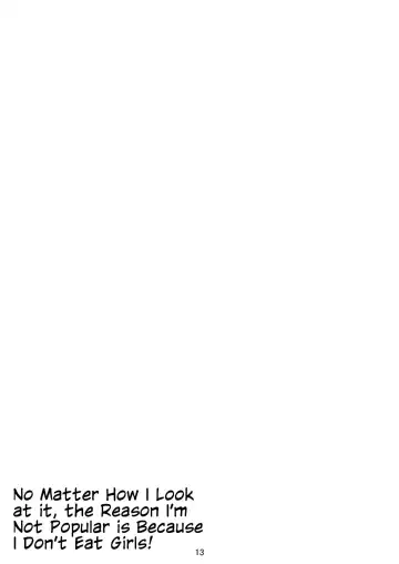 [Hidesys] Watashi ga Motenai no wa Dou Kangaete mo Onnanoko o Tabenai no ga Warui! | No Matter How I Look at it, the Reason I'm Not Popular is Because I Don't Eat Girls! Fhentai - Page 14